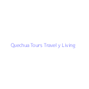 Quechua Tours Travel y Living