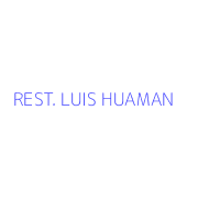REST. LUIS HUAMAN