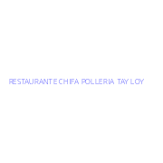 RESTAURANTE CHIFA POLLERIA TAY LOY