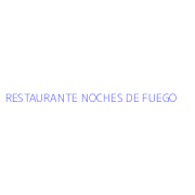 RESTAURANTE NOCHES DE FUEGO