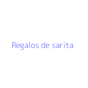 Regalos de sarita