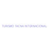 TURISMO TACNA INTERNACIONAL