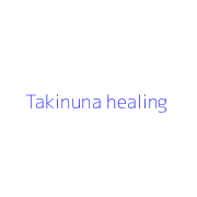 Takinuna healing
