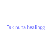 Takinuna healingg