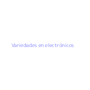 Variedades en electrónicos