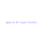 agencia de viajes miluska