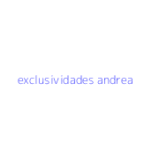exclusividades andrea
