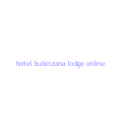 hotel bubinzana lodge online