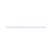 internazionale hotel restaurant bar pizzeria