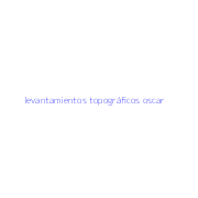 levantamientos topográficos oscar