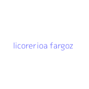 licorerioa fargoz