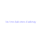 los tres balcones d adonay