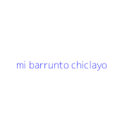 mi barrunto chiclayo