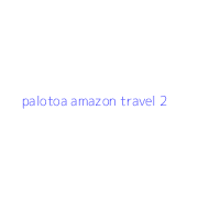 palotoa amazon travel 2