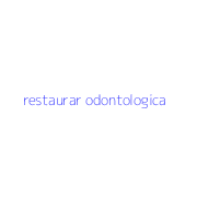 restaurar odontologica