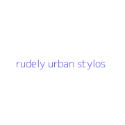 rudely urban stylos