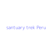 santuary trek Peru
