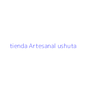 tienda Artesanal ushuta