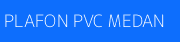 Logo Plafon PVC Medan