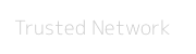 Trusted Network