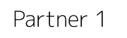 Partner 1