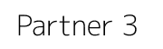 Partner 3