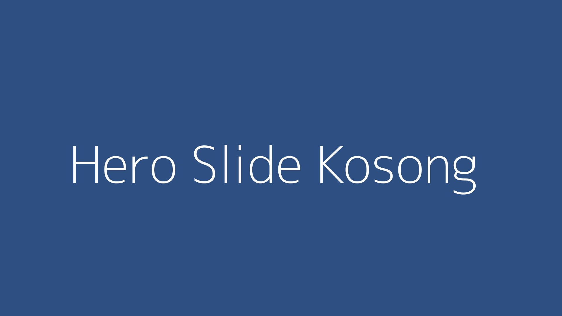 Hero slide kosong