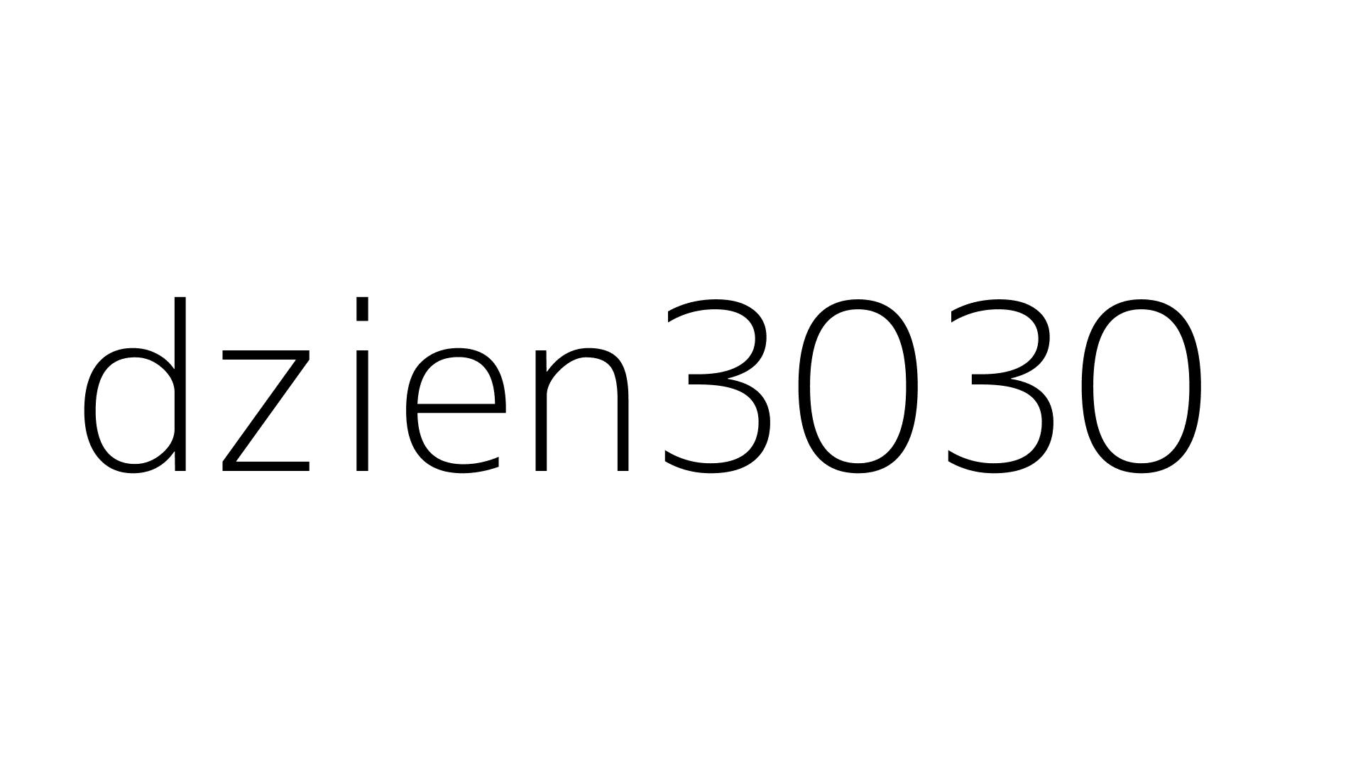 dzien3030
