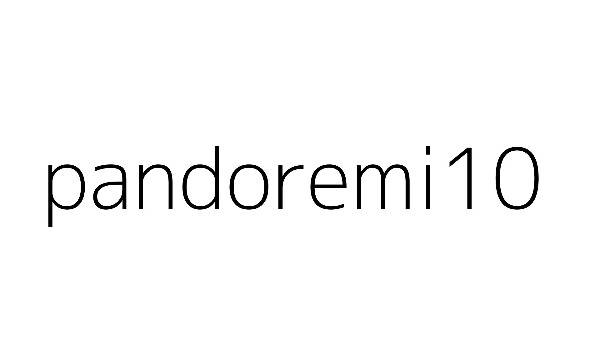 pandoremi10