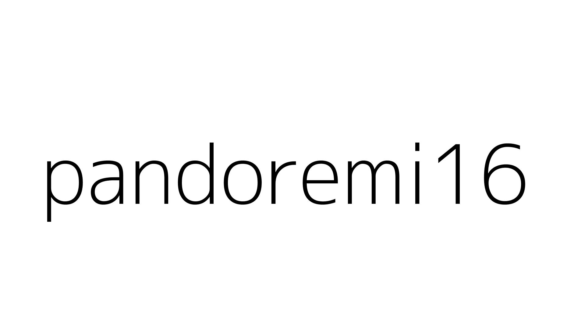 pandoremi16