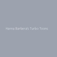 Hanna Barbera's Turbo Toons
