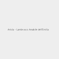 Ariola - Lambrusco Amabile dell'Emilia