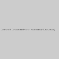 Command & Conquer: Red Alert – Retaliation (PSOne Classic)