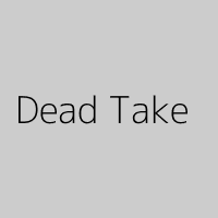 Dead Take
