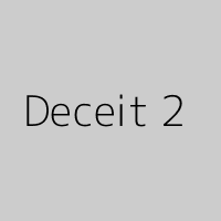 Deceit 2