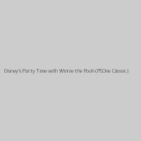 Disney’s Party Time with Winnie the Pooh (PSOne Classic)
