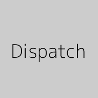 Dispatch