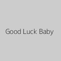 Good Luck Baby
