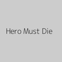 Hero Must Die