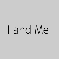 I and Me