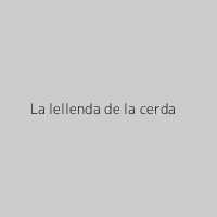 La lellenda de la cerda