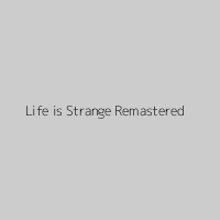 Life is Strange Remastered