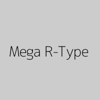 Mega R-Type
