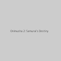 Onimusha 2: Samurai's Destiny