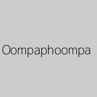 Oompaphoompa
