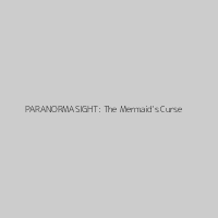 PARANORMASIGHT: The Mermaid's Curse