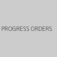 PROGRESS ORDERS