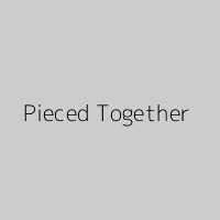 Pieced Together