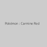 Pokémon : Carmine Red