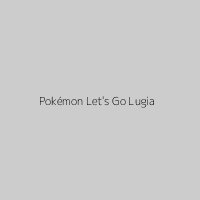 Pokémon Let's Go Lugia